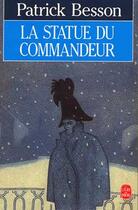 Couverture du livre « La statue du commandeur » de Patrick Besson aux éditions Le Livre De Poche