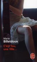 Couverture du livre « C'est fou, une fille... » de Marie Billetdoux aux éditions Le Livre De Poche