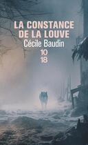 Couverture du livre « La Constance de la louve » de Cécile Baudin aux éditions 10/18