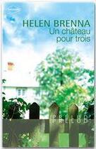 Couverture du livre « Un château pour trois » de Helen Brenna aux éditions Harlequin