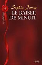 Couverture du livre « Le baiser de minuit » de Sophia James aux éditions Harlequin