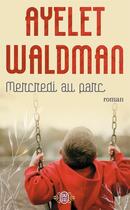 Couverture du livre « Mercredi au parc » de Ayelet Waldman aux éditions J'ai Lu