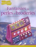 Couverture du livre « Fantaisies De Perles Et Broderies » de Marie-Anne Voituriez et Irene Lassus aux éditions Dessain Et Tolra
