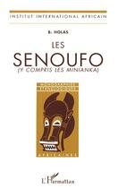 Couverture du livre « Les senoufo (y compris les minianka) » de Holas Bohumil aux éditions Editions L'harmattan