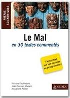 Couverture du livre « Le mal ; prépas scientifiques ; nouvelle question en 30 textes commentés » de Victoire Feuillebois et Alexandre Postel et Jean-Damien Mazare aux éditions Editions Sedes