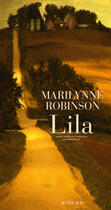 Couverture du livre « Lila » de Marilynne Robinson aux éditions Editions Actes Sud