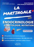 Couverture du livre « Endocrinologie, diabétologie, nutrition : entraînement » de Hugo Francon et Jean-Francois Perregaux aux éditions Ellipses