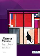 Couverture du livre « Haines et passions Tome 1 : Caroline » de Cathy Ramon aux éditions Nombre 7