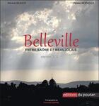 Couverture du livre « Belleville ; entre Saône et Beaujolais depuis 1789 » de Bruno Benoit aux éditions Editions Du Poutan