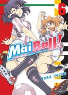 Couverture du livre « Mai Ball ! feminine football team Tome 6 » de Sora Inoue aux éditions Ototo