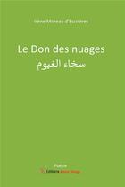 Couverture du livre « Le don des nuages » de Moreau D'Escrieres-I aux éditions Editions Encre Rouge