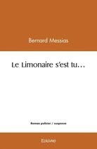 Couverture du livre « Le limonaire s est tu » de Bernard Messias aux éditions Edilivre