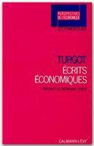 Couverture du livre « Écrits économiques » de Turgot aux éditions Calmann-levy