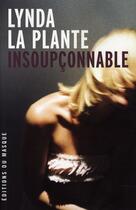 Couverture du livre « Insoupçonnable » de La Plante-L aux éditions Editions Du Masque