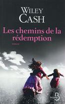 Couverture du livre « Les chemins de la rédemption » de Wiley Cash aux éditions Belfond