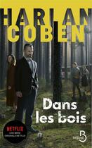 Couverture du livre « Dans les bois » de Harlan Coben aux éditions Belfond