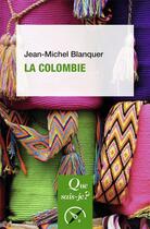 Couverture du livre « La Colombie » de Jean-Michel Blanquer aux éditions Que Sais-je ?