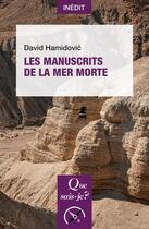Couverture du livre « Les manuscrits de la mer morte » de David Hamidovic aux éditions Que Sais-je ?