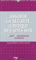 Couverture du livre « Assurer La Securite Juridique Des Sites Web » de C Roquilly et J-P Cailloux aux éditions Lamy