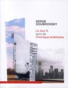 Couverture du livre « Le jour s - suivi de chronique americaine » de Serge Doubrovsky aux éditions Pu De Lyon