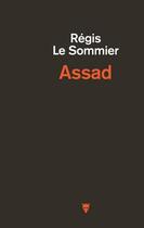 Couverture du livre « Assad » de Regis Le Sommier aux éditions La Martiniere