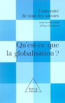 Couverture du livre « Qu'est-ce que la globalisation ? - utls, volume 12 » de Yves Michaud aux éditions Odile Jacob