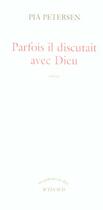 Couverture du livre « Parfois il discutait avec dieu » de Pia Petersen aux éditions Actes Sud