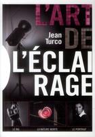 Couverture du livre « L'art de l'éclairage » de Jean Turco aux éditions Pearson