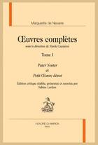 Couverture du livre « Oeuvres complètes t.1 ; Pater Noster et le petit oeuvre dévot » de Marguerite De Navarre aux éditions Honore Champion