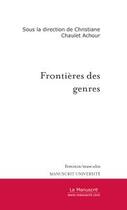 Couverture du livre « Frontières des genres » de Christiane Chaulet Achour aux éditions Le Manuscrit