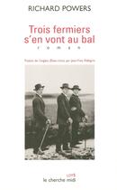 Couverture du livre « Trois fermiers s'en vont au bal » de Richard Powers aux éditions Le Cherche-midi