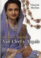 Couverture du livre « Trésors de légendes ; Van Cleef et Arpels » de Vincent Meylan aux éditions Telemaque