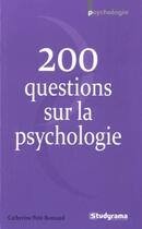 Couverture du livre « 200 questions sur la psychologie » de Catherine Pele-Bonnard aux éditions Studyrama