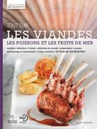 Couverture du livre « Tout sur les viandes, les poissons et les fruits de mer » de  aux éditions Quebec Amerique
