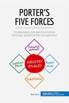 Couverture du livre « Porter's five forces : stay ahead of the competition » de  aux éditions 50minutes.com