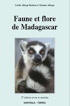 Couverture du livre « Faune et flore de Madagascar (2e édition) » de Lucile Allorge-Boiteau et Maxime Allorge aux éditions Karthala