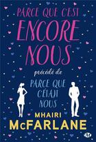 Couverture du livre « Parce que c'est encore nous » de Mhairi Mcfarlane aux éditions Milady