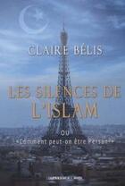 Couverture du livre « Les silences de l'islam ou « comment peut-on être Persan ? » » de Claire Belis aux éditions Presses Du Midi