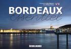 Couverture du livre « Bordeaux essentiel » de Alain Beguerie et Philippe Prevot aux éditions Sud Ouest Editions