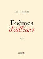 Couverture du livre « Poemes d'ailleurs » de Le Toudic Lea aux éditions Persee