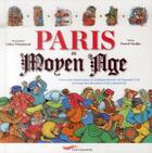 Couverture du livre « Paris au Moyen Age » de Pascal Varejka et Volker Theinhardt aux éditions Parigramme