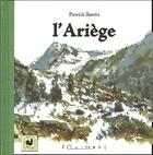 Couverture du livre « L'Ariège » de Patrick Barres aux éditions Equinoxe