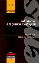 Couverture du livre « Introduction à la gestion d'entreprise » de Alain Schatt et Jacques Lewkowicz aux éditions Editions Ems