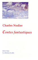 Couverture du livre « Contes fantastiques » de Charles Nodier aux éditions Paleo