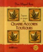 Couverture du livre « Sagesse et magie des quatre accords toltèques » de Miguel Ruiz aux éditions Jouvence