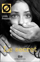 Couverture du livre « Le secret » de Linda Priestley aux éditions De Mortagne