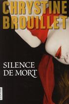 Couverture du livre « Silence de mort » de Chrystine Brouillet aux éditions La Courte Echelle