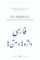 Couverture du livre « Persan par les mots et les textes + 1cd (le) » de Kianvach-Kechavarzi/ aux éditions Asiatheque