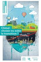 Couverture du livre « Passerelle t.13 ; climat : choisir ou subir la transition ? » de  aux éditions Ritimo