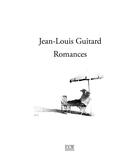 Couverture du livre « Jean-Louis Guitard : romances » de Bruno Leleu aux éditions Van Wilder